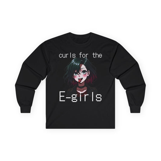 Curls For The E-girls longsleeve
