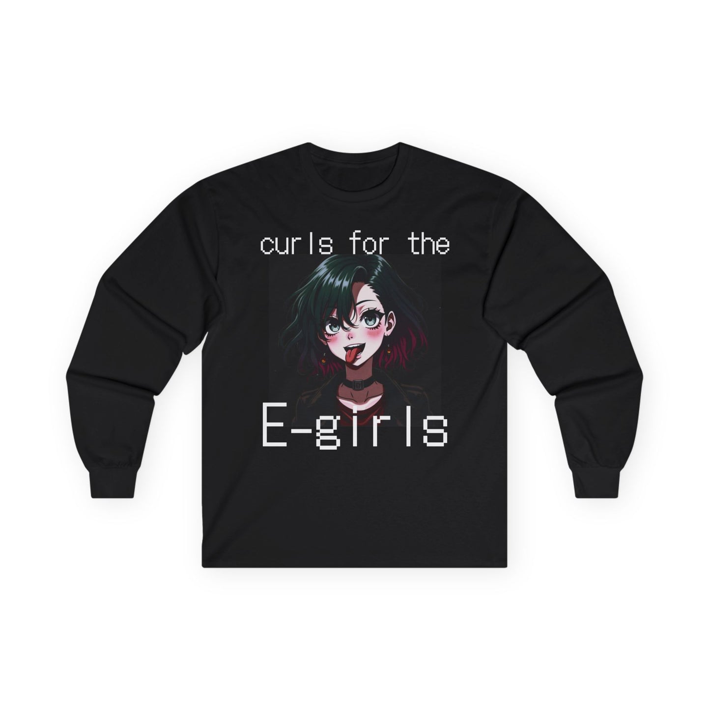 Curls For The E-girls longsleeve