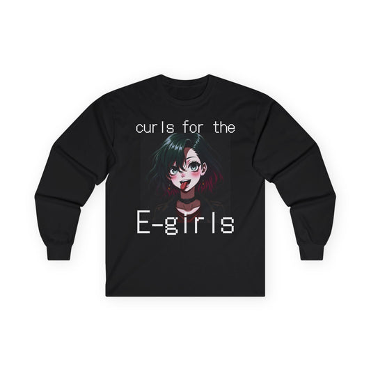 Curls For The E-girls longsleeve